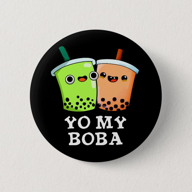Badge Rond 5 Cm Yo My Boba Funny Boba Tea Pun Dark BG (Devant)