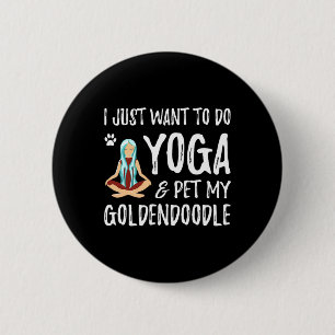 Badge Rond 5 Cm Yoga Et Goldendoodle Pour Maman De Chien Drôle Pou
