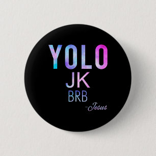 Badge Rond 5 Cm Yolo Jk Brb Jesus Drôle Jour de Pâques Total Solai