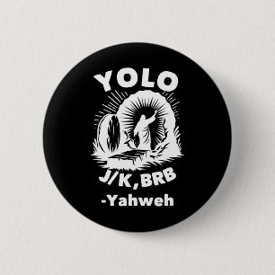 Badge Rond 5 Cm Yolo Jk Brb Jésus Yahweh Résurrection Chrétien Paq