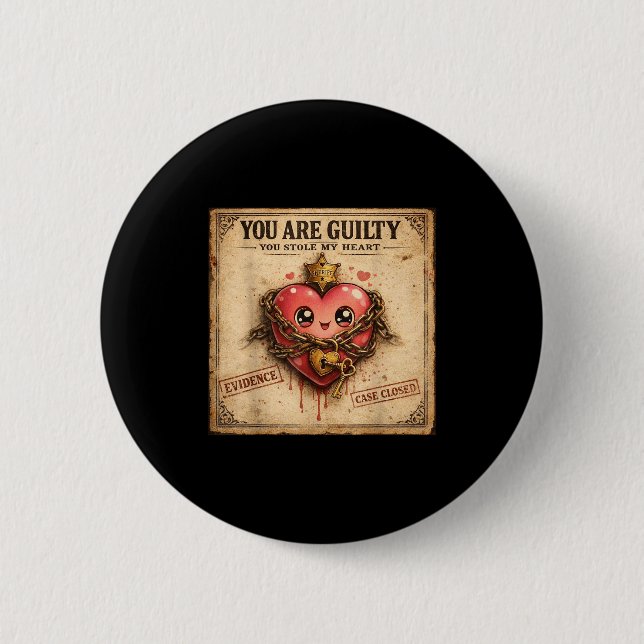 Badge Rond 5 Cm You Are Guilty You Stole My Heart Cute Valentine’s (Devant)