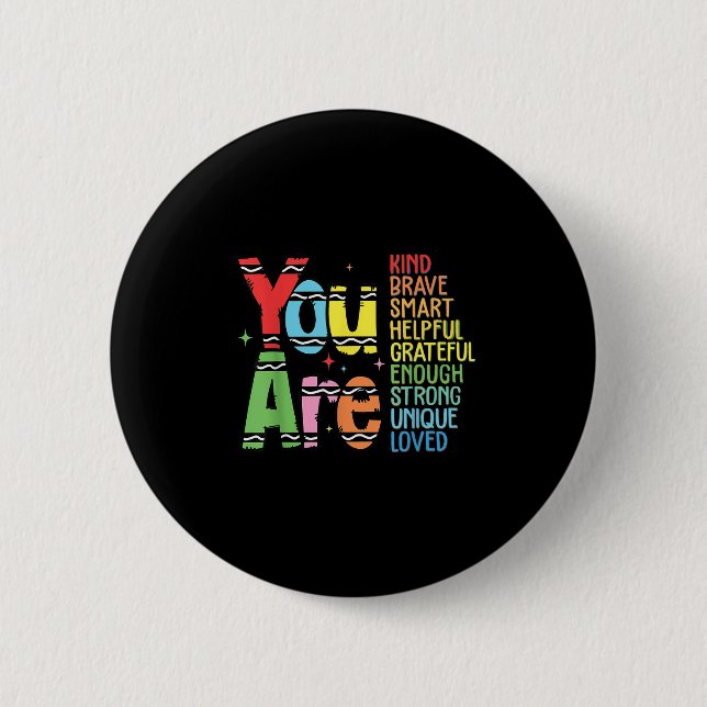 Badge Rond 5 Cm You Are Kind Smart Brave Motivational Back To Scho (Devant)
