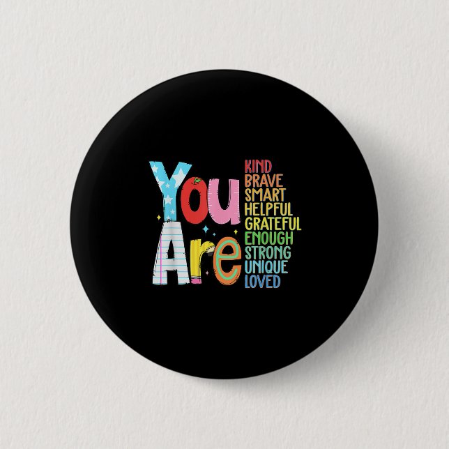 Badge Rond 5 Cm You Are Smart Brave Strong Kind Loved Motivation T (Devant)