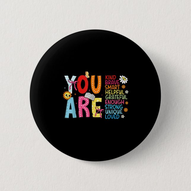 Badge Rond 5 Cm You Are Smart Brave Strong Kind Loved Motivation T (Devant)
