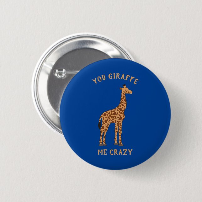 Badge Rond 5 Cm You Giraffe Me Crazy Funny Zoo Safari Animal Pun (Devant & derrière)