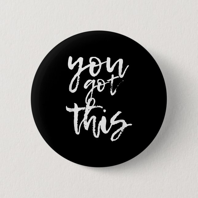 Badge Rond 5 Cm You Got This Motivational And Sitive  (Devant)