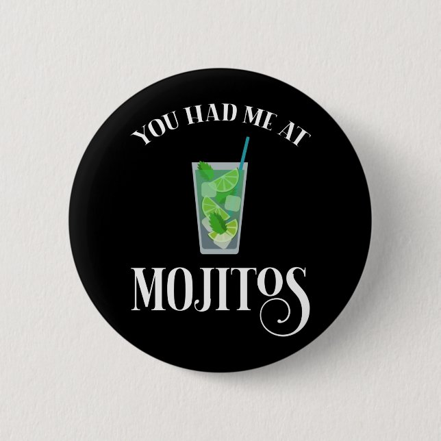 Badge Rond 5 Cm You Had Me At Mojitos (Devant)