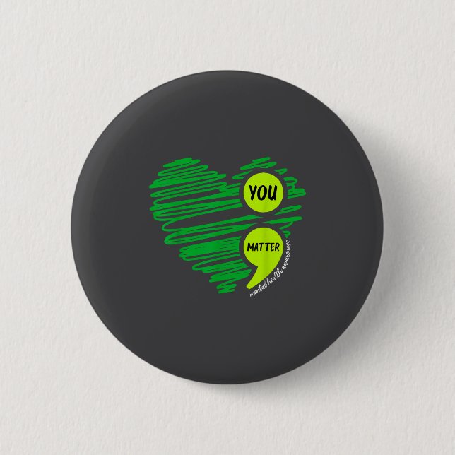 Badge Rond 5 Cm You Mental Health Awareness Green Suicide Preventi (Devant)
