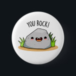Badge Rond 5 Cm You Rock Funny Rock Geology Pun<br><div class="desc">You Rock Funny Rock Geology Pun features a rock flashing a cute smile and saying YOU ROCK! Cute Pun gift for family and friends who love geology rock puns.</div>