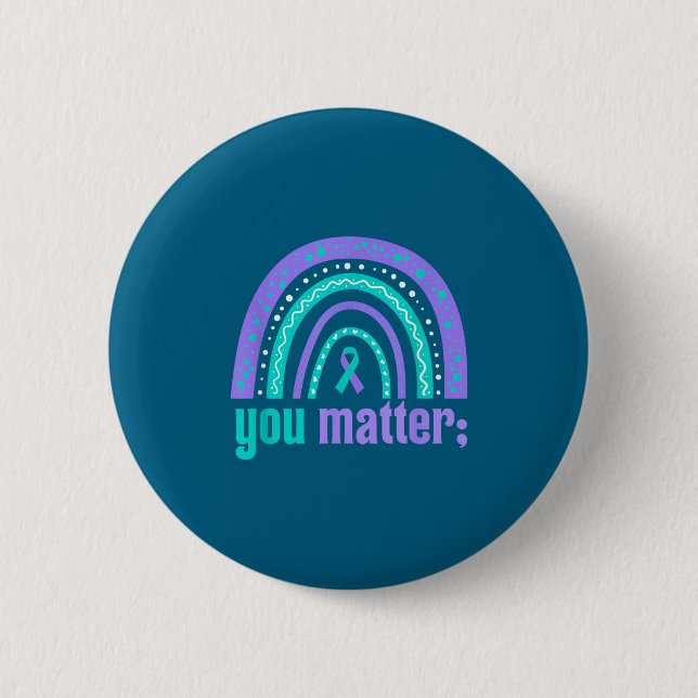 Badge Rond 5 Cm You Suicide Prevention Awareness Teal Purple Rainb (Devant)