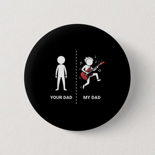 Badge Rond 5 Cm Your Dad My Dad Funny B Guitar Lover Musician Sarc (Devant)