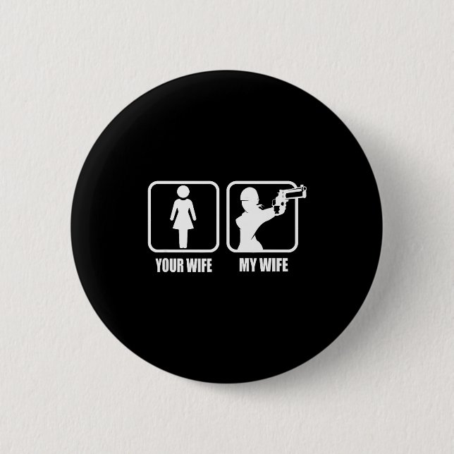 Badge Rond 5 Cm Your Wife - My Wife Stol _ Guns - Valentines Day G (Devant)