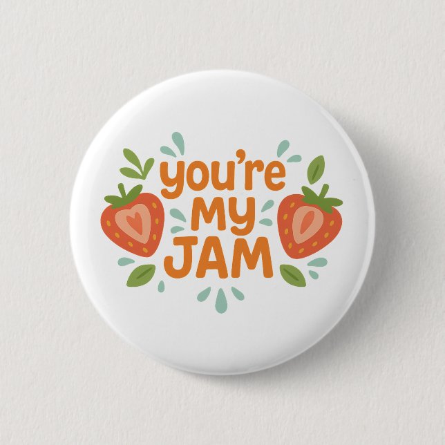 Badge Rond 5 Cm You're My Jam Cute Strawberry Funny Love (Devant)