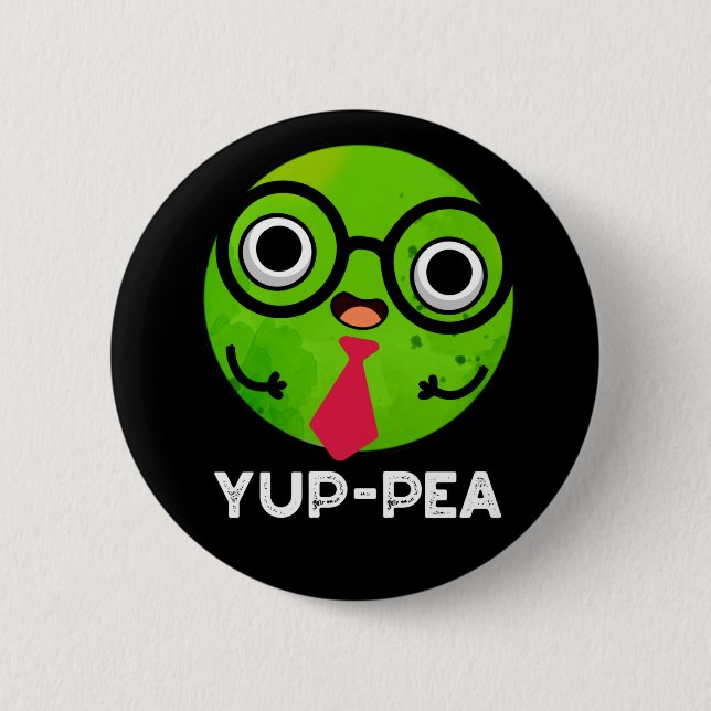 Badge Rond 5 Cm Yup pea Funny Yuppie Veggie Pea Pun Dark BG (Devant)