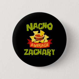Badge Rond 5 Cm Zachary pas moyen Nacho Anniversaire Personnalisé