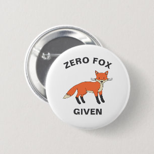 Badge Rond 5 Cm Zero Fox Donné Funny Sarcasme Animaux sauvages Pun