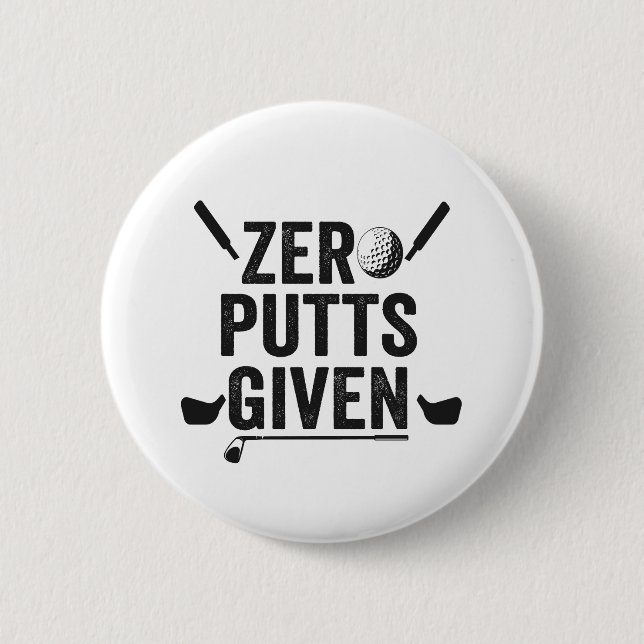 Badge Rond 5 Cm Zéro Putts Donné Drôle Golf Sport Golf Golf Papa C (Devant)