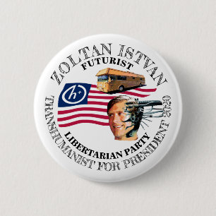 Badge Rond 5 Cm Zoltan Istvan pour le président 2020
