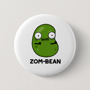 Badge Rond 5 Cm Zom-bean Drôle Halloween Zombie Bean Pun