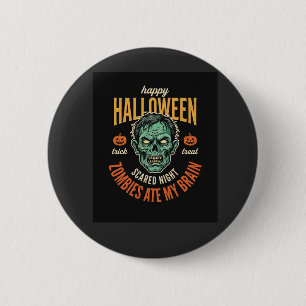 Badge Rond 5 Cm Zombies d'Halloween Ont Mangé Mon Cerveau