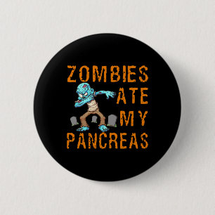 Badge Rond 5 Cm Zombies ont mangé mon pancréas - Fun diabète
