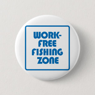 Badge Rond 5 Cm Zone de pêche sans travail
