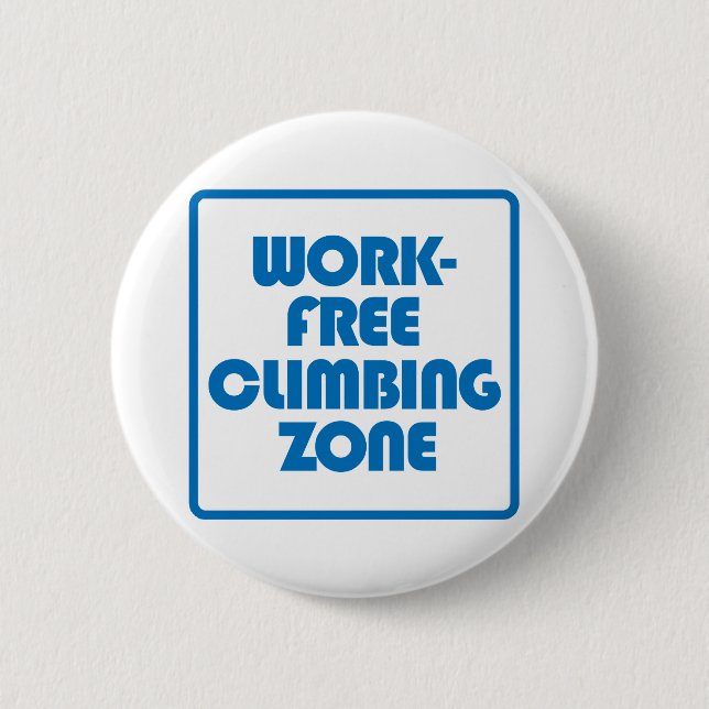 Badge Rond 5 Cm Zone Escalade sans travail (Devant)