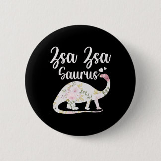 Badge Rond 5 Cm Zsa Zsa Saurus Grand-mère Fête des Mères Action de