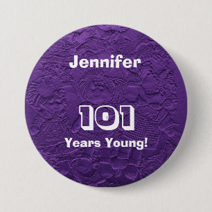 Badge Rond 7,6 Cm 101 Years Young Purple Dolls Button Pin Birthday