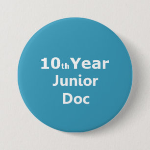 Badge Rond 7,6 Cm 10ème Insigne junior de docteur d'année