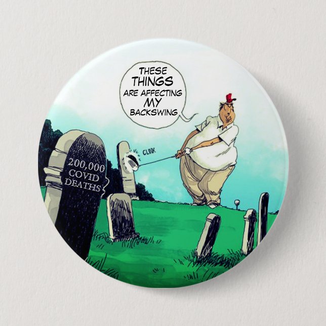Badge Rond 7,6 Cm 200 000 morts et golfs Trump (Devant)