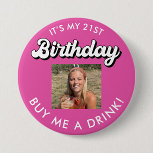 Badge Rond 7,6 Cm 21e Anniversaire Achetez-Moi Un Bouton Photo Boiss