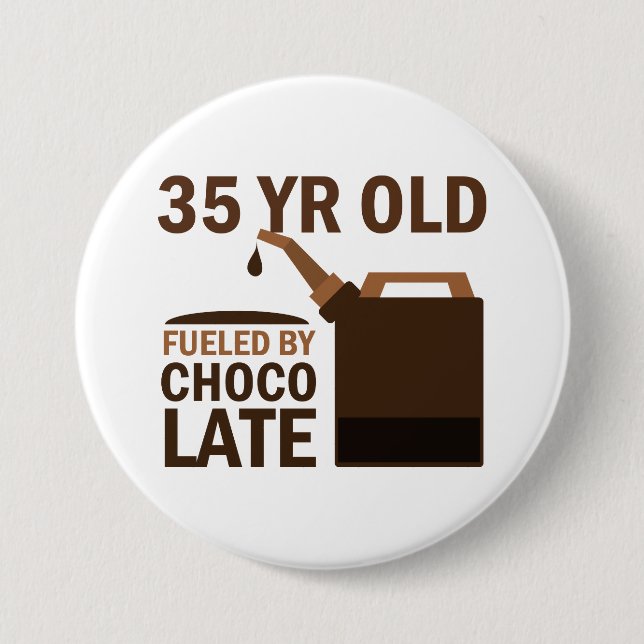 Badge Rond 7,6 Cm 35 ans alimentés par le chocolat (Devant)