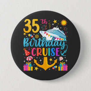 Badge Rond 7,6 Cm 35e anniversaire Croisière B-Day Party Round