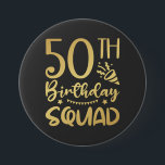 Badge Rond 7,6 Cm 50th Birthday Squad 50 Party Crew Round<br><div class="desc">50th Birthday Squad 50 Party Crew Group Friends BDay design Gift Round Button Classic Collection.</div>