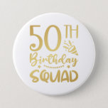 Badge Rond 7,6 Cm 50th Birthday Squad 50 Party Crew Round Button<br><div class="desc">50th Birthday Squad 50 Party Crew Group Friends BDay design Gift Round Button Classic Collection.</div>