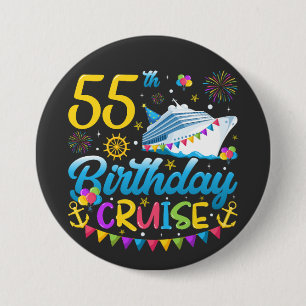 Badge Rond 7,6 Cm 55e anniversaire Croisière B-Day Party Round