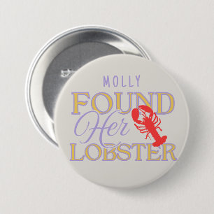 Badge Rond 7,6 Cm A Trouvé Son Homard – Cute Engagement ou Mariage 