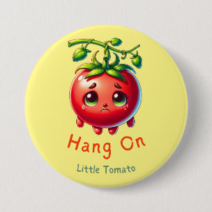 Badge Rond 7,6 Cm Accroche-toi petite tomate T-Shirt, Cadeau pour am