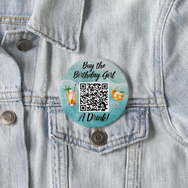 Badge Rond 7,6 Cm Acheter Birthday Girl A Drink QR Code Beach (En situation)