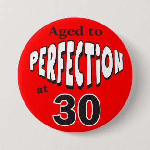 Badge Rond 7,6 Cm Âgé à la perfection au 30ème anniversaire de 3