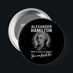 Badge Rond 7,6 Cm Alexander Hamilton A Écrit 51 Essais En 6 Mois<br><div class="desc">Alexander Hamilton A Écrit 51 Essais En 6 Mois Vintages</div>