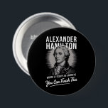 Badge Rond 7,6 Cm Alexander Hamilton A Écrit 51 Essais En 6 Mois<br><div class="desc">Alexander Hamilton A Écrit 51 Essais En 6 Mois Vintages</div>