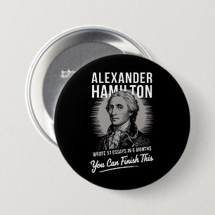 Badge Rond 7,6 Cm Alexander Hamilton A Écrit 51 Essais En 6 Mois