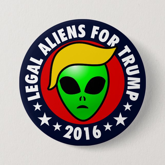 Badge Rond 7,6 Cm Aliens juridiques pour le président de Donald (Devant)