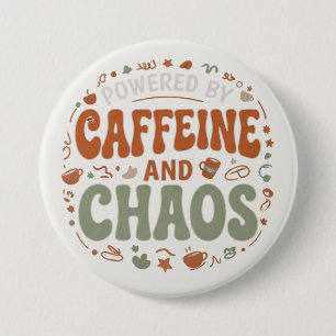 Badge Rond 7,6 Cm Alimenté par la caféine et le chaos ADHD drôle