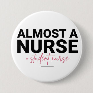 Badge Rond 7,6 Cm Almost a Nurse Student Nursing School Pink Script