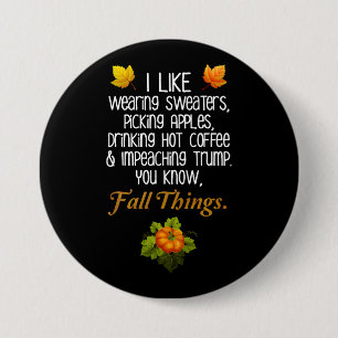 Badge Rond 7,6 Cm Amusant automne automne Conception politique anti-