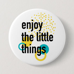 Badge Rond 7,6 Cm Amusement branché design heureux de Profitez des c