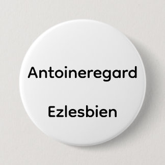 Badge Rond 7,6 Cm Antoineregard Ezlesbien